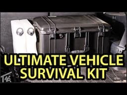 The ULTIMATE VEHICLE SURVIVAL KIT | DIY Vehicle Preparedness