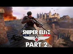 Sniper Elite: Resistance - Gameplay Walkthrough - Part 2 - "Missions 6-9, DLC Mission"