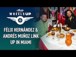 Wheels Up: Félix Hernández and Andrés Muñoz Catch Up in Miami