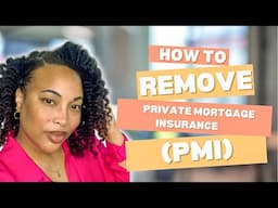 What Is Private Mortgage Insurance (PMI) & HOW TO GET RID OF IT | Step by Step