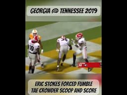 Georgia @ Tennessee 2019 - Eric Stokes forced fumble - Tae Crowder scoop and score!