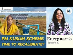 PM KUSUM scheme: Is a recalibration required for its all India success? | Energonomics, episode 20