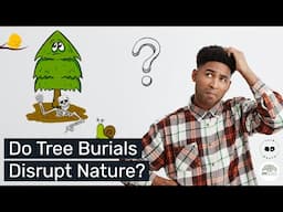 Do Tree Burials Disrupt Nature?