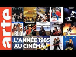 L'Année 1985 au cinéma - Blow Up - ARTE