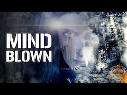 Mind Blown | Full Movie