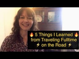 🚀 5 Things I Learned from Traveling and Living Fulltime on The Road in My RV