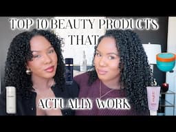 TOP 10 BEAUTY PRODUCTS THAT ACTUALLY WORK (WORTH YOUR MONEY)