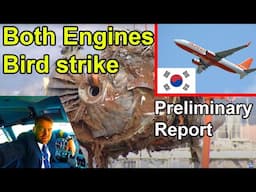 Pilot Blog | Jeju Air Crash | Preliminary Report shows Both Engines Bird strike