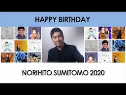 Happy Birthday, Norihito Sumitomo 2020