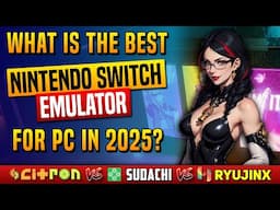 What is the best Nintendo Switch emulator for PC in 2025? Citron vs Sudachi vs Ryujinx