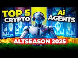 TOP 5 CRYPTO AI AGENTS For ALT SEASON 2025 | 10-20X Easily