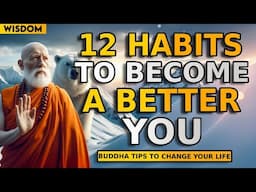 12 Habits to Become a Better You | Buddhism