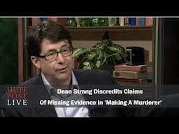 Dean Strang Discredits Claims Of Missing Evidence In 'Making A Murderer'