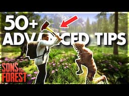 50+ ADVANCED Tips in Sons of the Forest (Sons of the Forest Tips & Tricks)