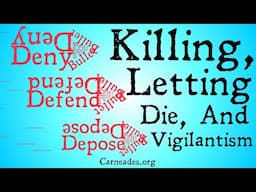 Killing, Letting Die, and Vigilantism