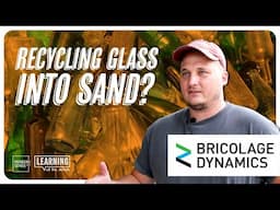 Solutions to the Glass Recycling Problem w/ Bricolage Dynamics │ LOTM Ep. 17