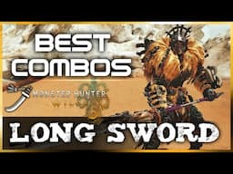 Monster Hunter Wilds [MHW] - The BEST LONG SWORD Combos (大剣 Weapon Guide)