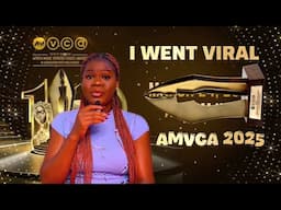 I WENT VIRAL LAST YEAR AND THIS WHY #amvca2025 #AMVCA11