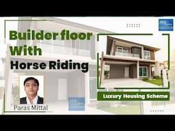 Builder floor With horse riding/ Luxury Builder floor Delhi NCR/ Best Builder floor in India