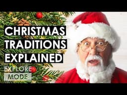 Christmas traditions, explained | Origins of Christmas | EXPLORE MODE