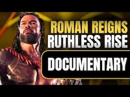 The Frustration of Roman Reigns | Wrestling Documentary