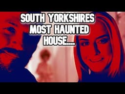 Most Haunted House in South Yorkshire - Poltergeist House.