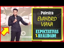 EVANDRO VIANA | PALESTRA SOBRE EXPECTATIVAS X REALIDADE | MEGA TREINAMENTO MULTINÍVEL HINODE