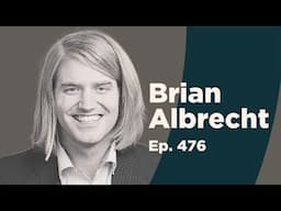 Brian Albrecht on Business Dynamism, Greedflation, and Antitrust