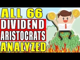 All 66 Dividend Aristocrat Stocks Analyzed! (Complete List)