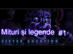 | FNAF Sister Location | Mituri și legende |