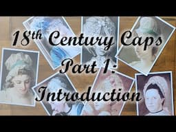 18th Century Caps Part 1: Introduction to Styles and Fabrics