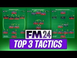 The Top 3 BEST Tactics We've Tested In FM24 | Football Manager Best Tactics