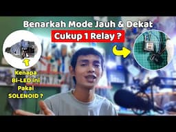 Fungsi Menarik SOLENOID pada Bi-LED | Benarkah 1 RELAY cukup untuk Jauh & Dekat ?