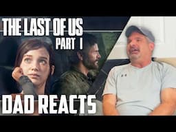 Dad Reacts to The Last of Us Part 1 (REMAKE) Trailer & Comparison!