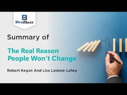 HBR Article II The Real ReasonPeople Won’t Change II Summary