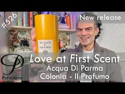 Acqua Di Parma Colonia Il Profumo perfume review on Persolaise Love At First Scent episode 526