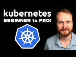 Complete Kubernetes Course - From BEGINNER to PRO