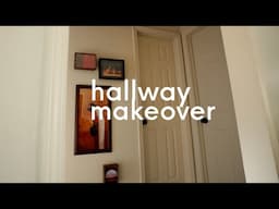 small Hallway Makeover PT I