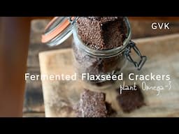 Fermented Flaxseed Crackers