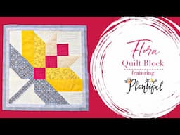 EASY Quilt Block Tutorial | How to Sew the Flora Quilt Block