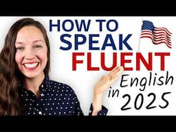 How to Learn English in 2025!