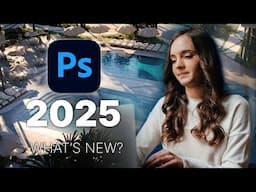 Photoshop 2025 - What's NEW?