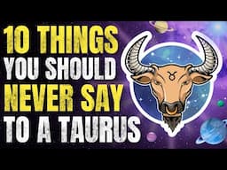 ♉️ 10 Things You Should NEVER Say To A Taurus 🤫 What You Need To Know About This Zodiac Sign 🐂