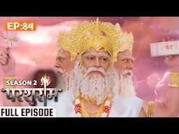 ब्रह्मदेव ने बताया देवी लक्ष्मी ने क्यों उल्लू को चुना अपना वाहन | PARSHURAM SEASON 2 | EPISODE 84