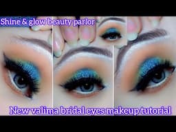 New valima bridal eyes makeup tutorial for beginners |easy eye makeup tutorialsalon tips|shine&glow