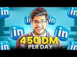 How do I send 450+ cold LinkedIn DM's on Autopilot per day without getting BANNED