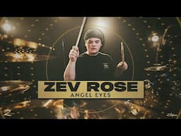 Zildjian Z Custom Performance: Zev Rose | Angel Eyes