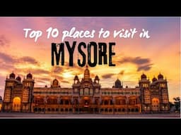 TOP 10 Places in Mysore | Mysore | Mysore Tourist Places | Places to visit Mysore