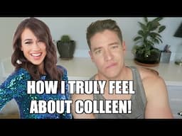 HOW I TRULY FEEL ABOUT COLLEEN!