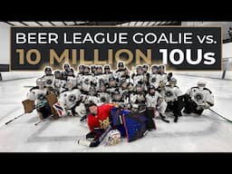 Beer League Goalie vs. 10 MILLION 10Us